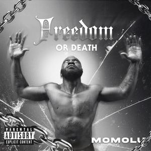 FREEDOM OR DEATH (Explicit)