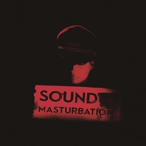 SOUND MASTURBATION