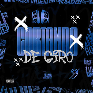 Cortando de Giro (Explicit)