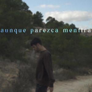 aunque parezca mentira (feat. wave p) (Explicit)