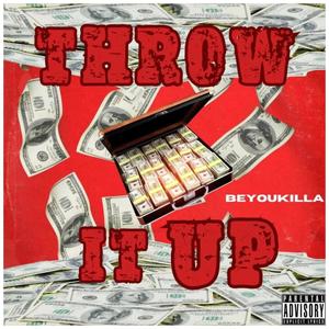 Throw It Up (Explicit)