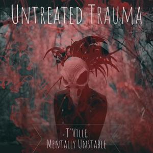 Untreated Trauma (Explicit)