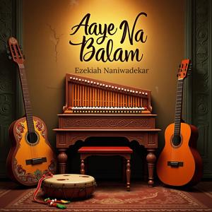 Aaye Na Balam (feat. Sameer Pandit)