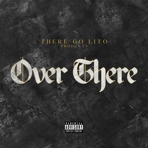 Over There (Explicit)