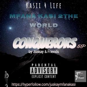 Mfana Kasi 2 The World (Conquerors EP)