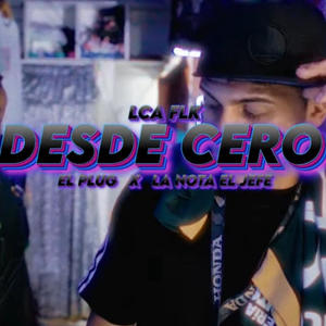 DESDE CERO (feat. ThePlug, LaNotaElJefe & NikoProd)