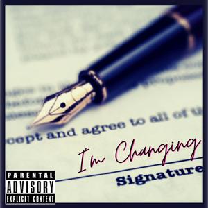I'm Changing (Explicit)