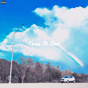 Keep It Cool (Explicit)