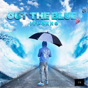 Out the Blue (Explicit)