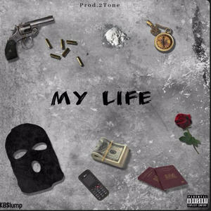 MY LIFE (feat. Meezzy Baby) [Explicit]