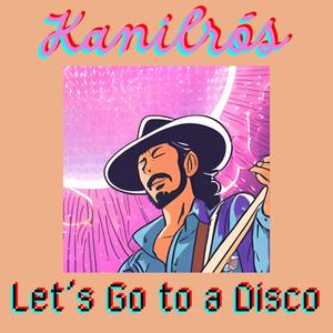 Let's Go to a Disco