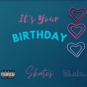 It's Your Birthday (Explicit)