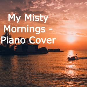 My Misty Mornings (Piano Version)