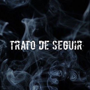 Trato De Seguir