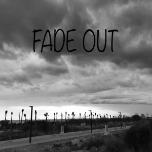 Fade Out (Explicit)