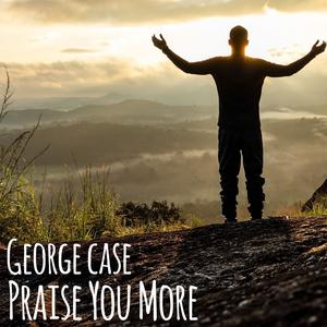 Praise You More