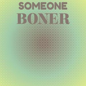 Someone Boner