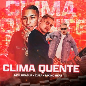 Clima Quente (Explicit)