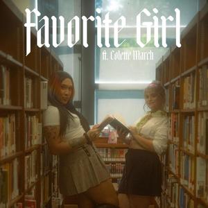 FAVORITE GIRL (feat. Colette March) [Explicit]