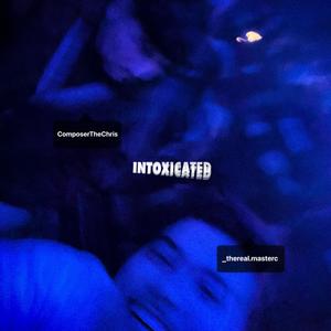 INTOXICATED (Explicit)