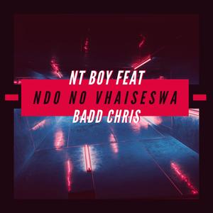 Ndo no vhaiseswa (feat. Badd Chris)