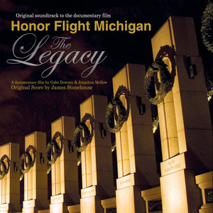 Honor Flight Michigan - The Legacy (Original Soundtrack)
