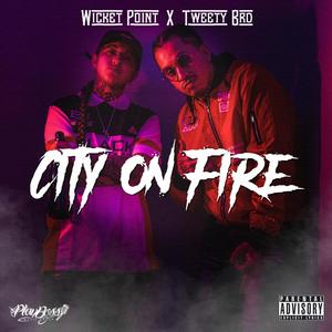 City on Fire (feat. Tweety Brd) (Explicit)