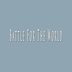 Battle For The World (feat. Fifty Vinc)