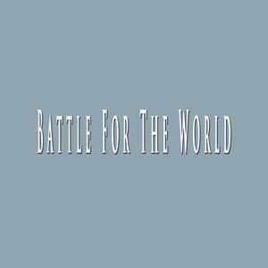 Battle For The World (feat. Fifty Vinc)