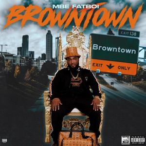 BROWNTOWN VOL .1 (Explicit)