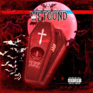 WE FOUND SL!CK (feat. BlvkDivmonds) [Explicit]