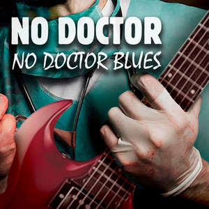 No Doctor Blues