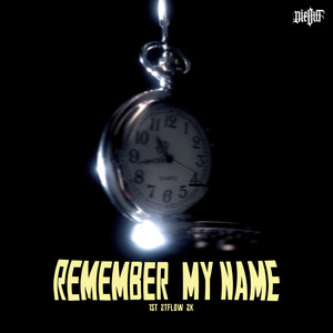 REMEMBER MY NAME (Explicit)