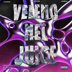 VELENO NEL JUICE (feat. Lil Shooter & shark34) (Explicit)