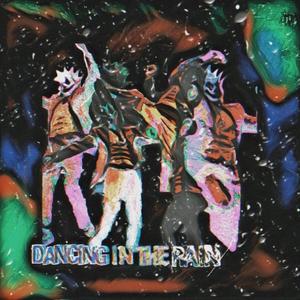 Dancing In The Rain(feat. DJ Playa & Dillon Holder) (Explicit)
