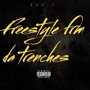 Freestyle Frm Da Trenches (Explicit)