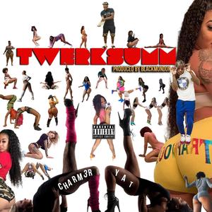 Twerksumm (Explicit)