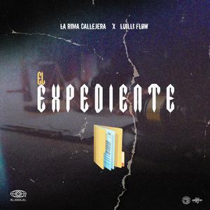 El Expediente (feat. Luilli Flow) (Explicit)