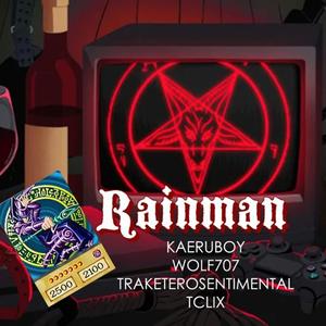 Rainman (feat. Wolf707, Kaeruboy & Traketero sentimental)