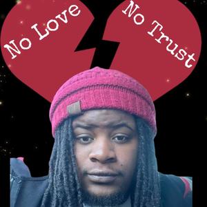 No Love No Trust (Explicit)