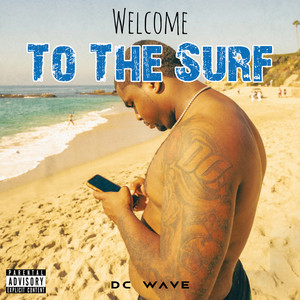 Welcome To The Surf (Explicit)