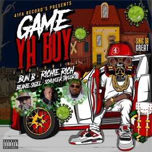 Game Ya Boy(feat. Bun B, Beanie Sigel, Schuyler Taylor & Richie Rich) (Explicit)