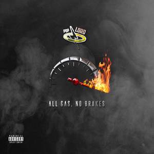 All Gas, No Brakes (Explicit)