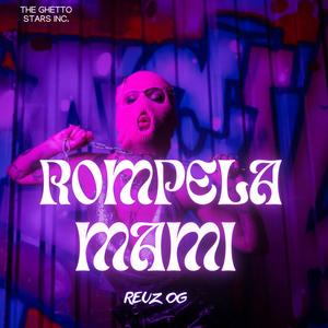 ROMPELA MAMI (Explicit)