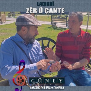 Zêr ü Çante (Laqırdi)