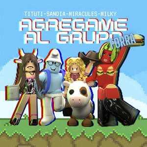 Agrégame al Grupo Forra (Explicit)