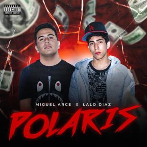 POLARIS (feat. Lalo Diaz) [Explicit]