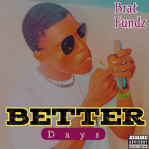 Better Days (Explicit)