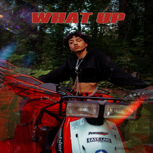 What Up (Explicit)