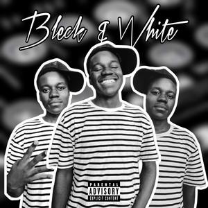 Blek & White (EP) [Explicit]